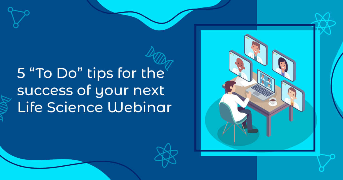 Life Science Webinar success tips